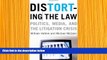 READ book Distorting the Law: Politics, Media, and the Litigation Crisis (Chicago Series in Law