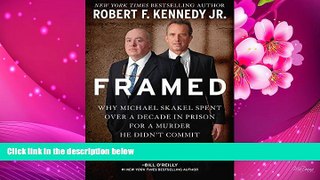 EBOOK ONLINE Framed: Why Michael Skakel Spent Over a Decade in Prison For a Murder He Didn t