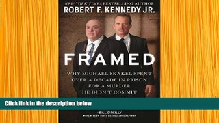 DOWNLOAD EBOOK Framed: Why Michael Skakel Spent Over a Decade in Prison For a Murder He Didn’t