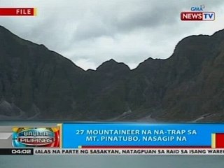 BP: 27 mountaineer na na-trap sa Mt. Pinatubo, nasagip na