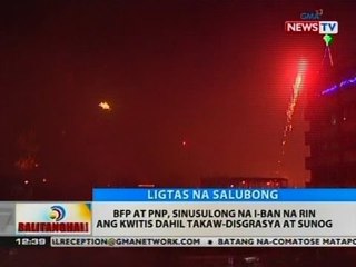 BT: BFP at PNP, sinusulong na i-ban na rin ang kwitis dahil takaw-disgrasya at sunog