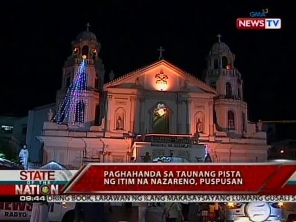 SONA: Paghahanda sa taunang Pista ng Itim na Nazareno, puspusan