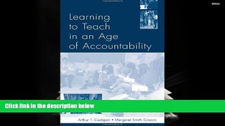 PDF [DOWNLOAD] Learning To Teach in an Age of Accountability Arthur T. Costigan BOOK ONLINE