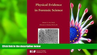 READ book Physical Evidence in Forensic Science Henry C Lee For Kindle