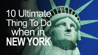 Top 10 Things to Do When in New York City, USA