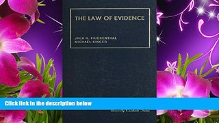 FREE [DOWNLOAD] The Law of Evidence (University Casebook Series) Jack Friedenthal Pre Order