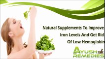 Natural Supplements To Improve Iron Levels And Get Rid Of Low Hemoglobin