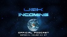 UCK - INCOMING #27 PODCAST (Best House Music Mixtape)