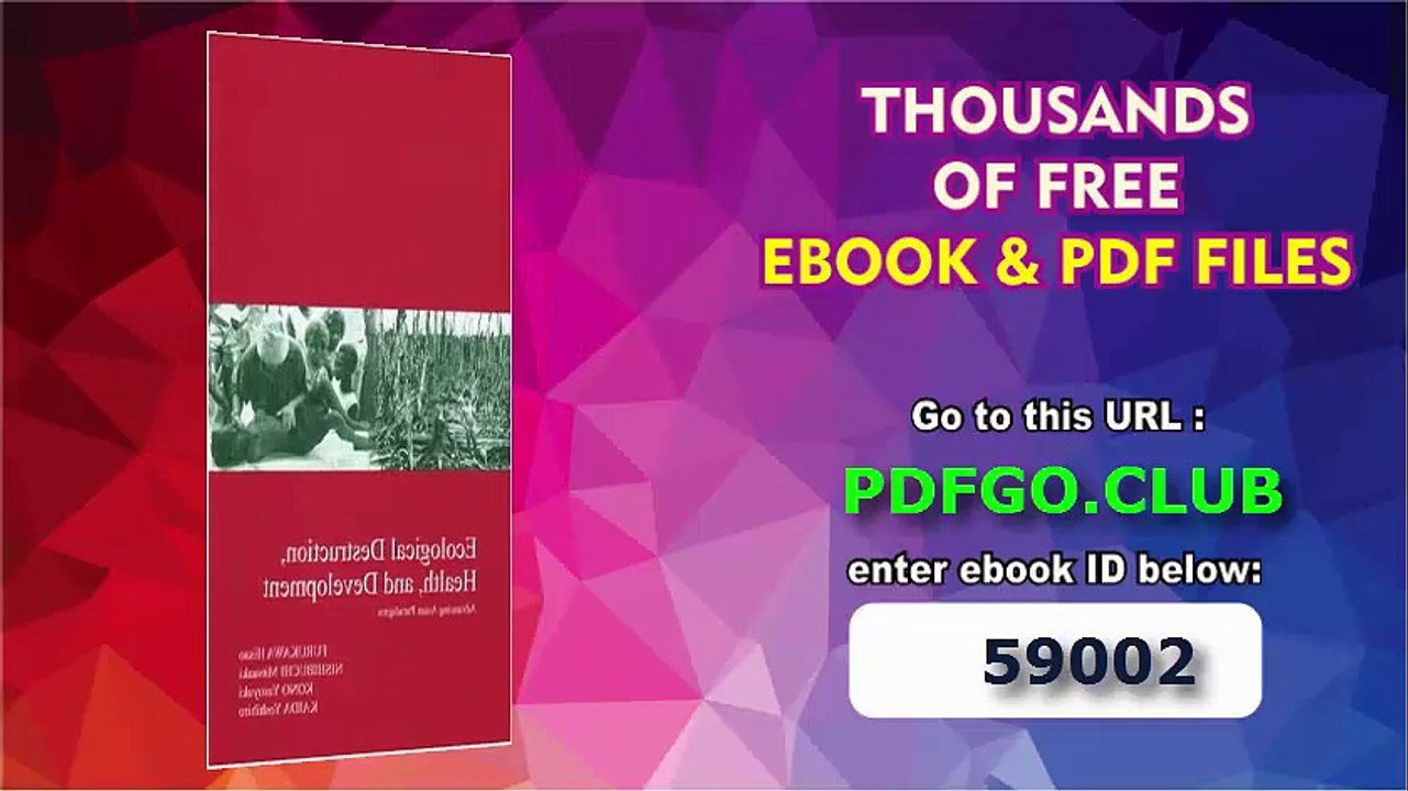 Ecological Destruction, Health and Development Advancing Asian Paradigms (Kyoto Area Studies on Asia)