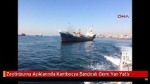 Zeytinburnu Açıklarında Kamboçya Bandıralı Gemi Yan Yattı