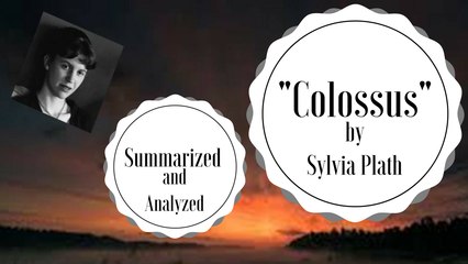 "Colossus" Poetry Analysis