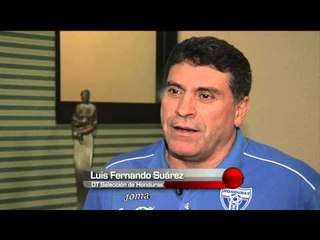 "Un Honduras sin complejos" Luis Fernando Suarez, DT de Honduras