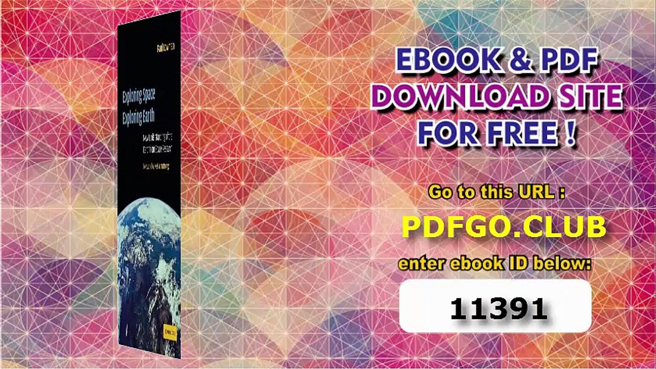 Exploring Space, Exploring Earth_ New Understanding of the Earth from Space Research