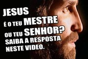 Mensagem Jesus teu mestre ou teu Senhor? 2017