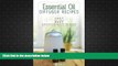 Audiobook  Essential Oil Diffuser Recipes: 100+ of the best aromatherapy blends for home, health,