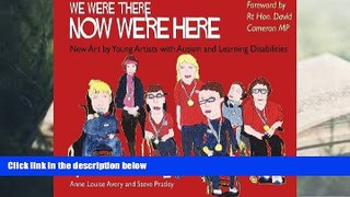 Audiobook  We Were There, Now We re Here: New Art by Young Artists with Autism and Learning
