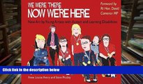 PDF  We Were There, Now We re Here: New Art by Young Artists with Autism and Learning Disabilities