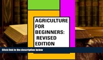 PDF [Free] Download  Agriculture for Beginners: Revised Edition Book Online