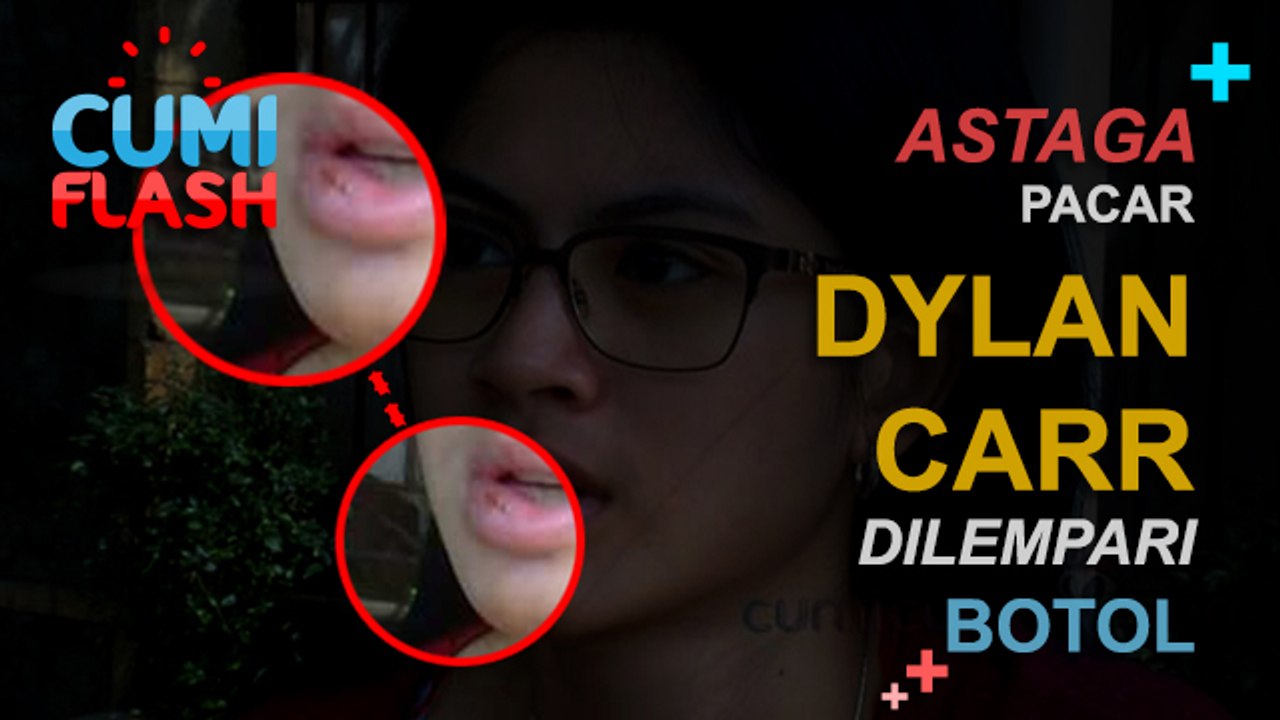 Astaga! Pacar Dylan Dilempari Botol - CumiFlash 01 Februari 2017