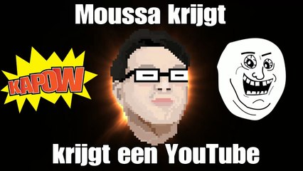 Moussa krijg een YouTube kanaal Like deze video