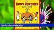 Read Online  The Bob s Burgers Burger Book: Real Recipes for Joke Burgers Loren Bouchard For Kindle