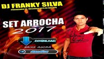 SET ARROCHA 2017 DJ FRANKY SILVA AO VIVO NO TRACKTOR