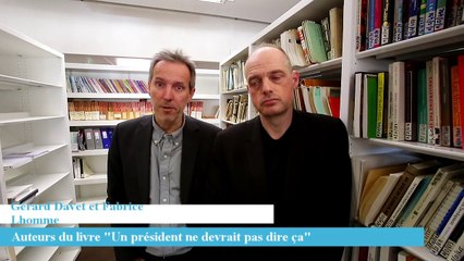 Rencontre avec Davet et Lhomme, reporters au Monde : "Un président ne devrait pas dire ça"