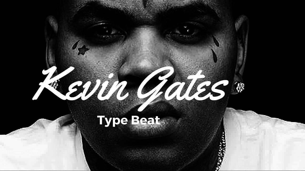 kevin gates type beat 2018