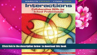 PDF  Interactions: Collaboration Skills for School Professionals (7th Edition) Marilyn Friend Full