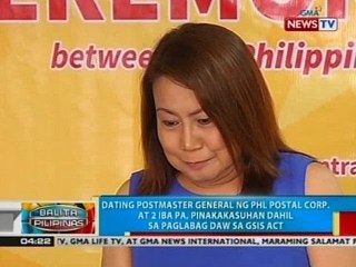 Dating postmaster general ng Phl Postal Corp. at 2 iba pa, pinakakasuhan sa paglabag daw sa GSIS Act