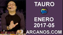 TAURO FEBRERO 2017-29 Ene al 04 Feb 2017-Amor Solteros Parejas Dinero Trabajo-ARCANOS.COM