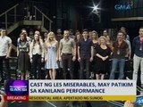 SAKSI: Cast ng Les Miserables, may patikim sa kanilang performance