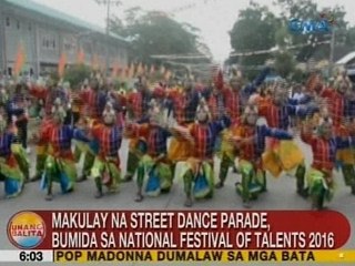 UB: Makulay na street dance parade, bumida sa National Festival of Talents 2016 sa GenSan
