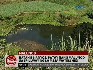 24 Oras: Batang 8-anyos, patay nang malunod sa spillway ng La Mesa Watershed