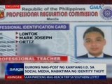 SAKSI: Gurong nag-post ng kanyang I.D. sa social media, nabiktima ng identity theft