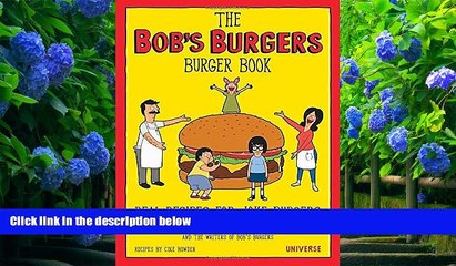 [PDF]  The Bob s Burgers Burger Book: Real Recipes for Joke Burgers Loren Bouchard Pre Order