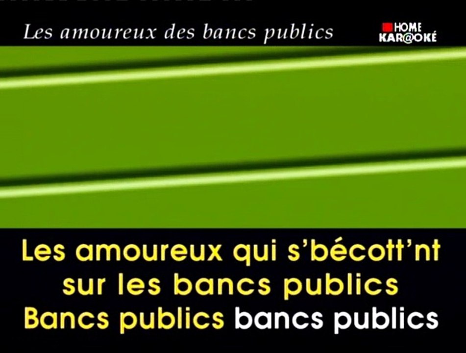 les amoureux des bancs publics G. Brassens Karaoké
