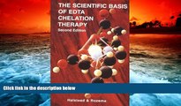 Read Book The Scientific Basis of EDTA Chelation Therapy, (Second Edition) Bruce W. Halstead  For
