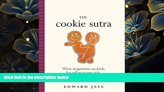 FREE [DOWNLOAD] The Cookie Sutra: An Ancient Treatise: that Love Shall Never Grow Stale. Nor