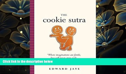 FREE [DOWNLOAD] The Cookie Sutra: An Ancient Treatise: that Love Shall Never Grow Stale. Nor