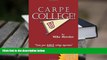 PDF [Download] Carpe College! Seize Your Whole College Experience Book Online