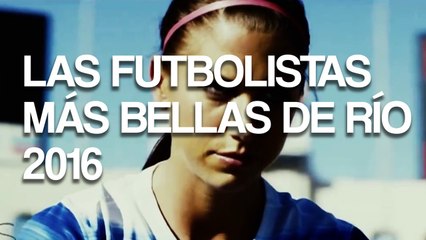 Las futbolistas más bellas de Río 2016