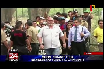 Piura: después de protagonizar asalto delincuente muere durante persecución