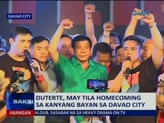 Saksi: Duterte, may tila homecoming sa kanyang bayan sa Davao City