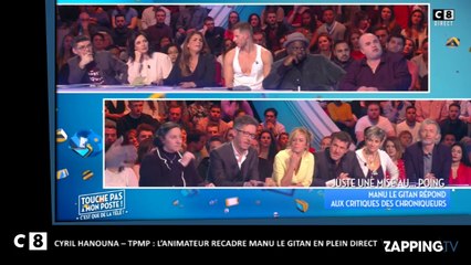 Cyril Hanouna – TPMP : l’animateur recadre Manu le Gitan en plein direct