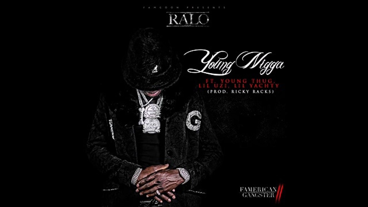 Ralo Ft. Young Thug, Lil Uzi, & Lil Yachty - Young N*gga