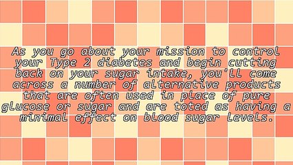 Type 2 Diabetes - A Closer Look At Three Popular Sugar Replacements