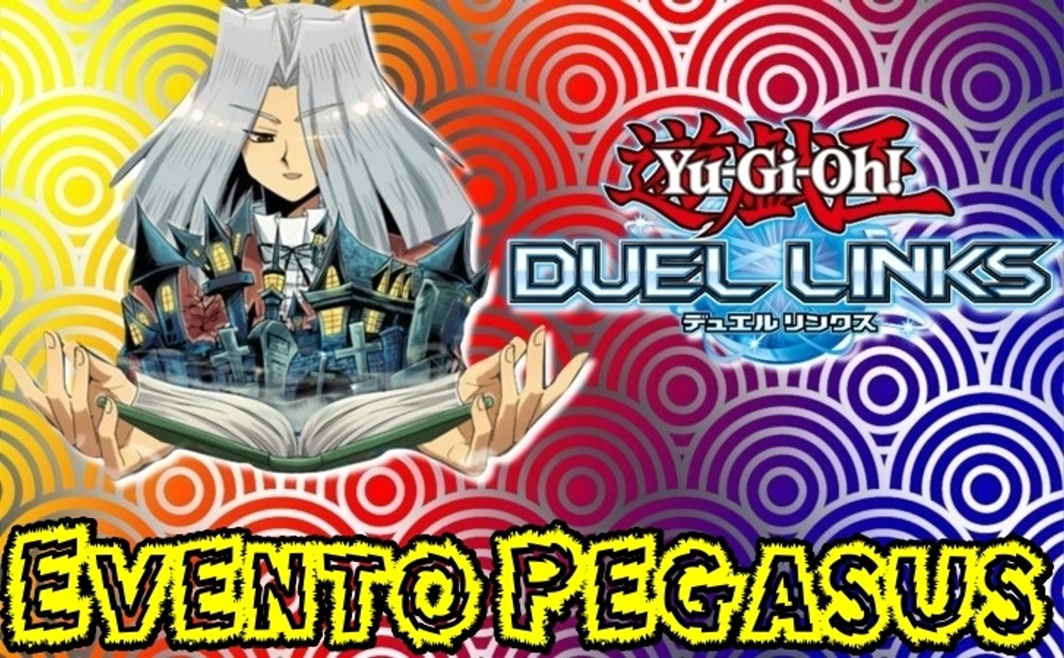 Yu-Gi-Oh ! DUEL LINKS - EVENTO PEGASUS -  DUELEI COM ELE NO NV 40 E OLHA NO QUE DEU