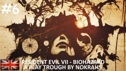 "Resident Evil VII - Biohazard" - "PlayTrough" (6)