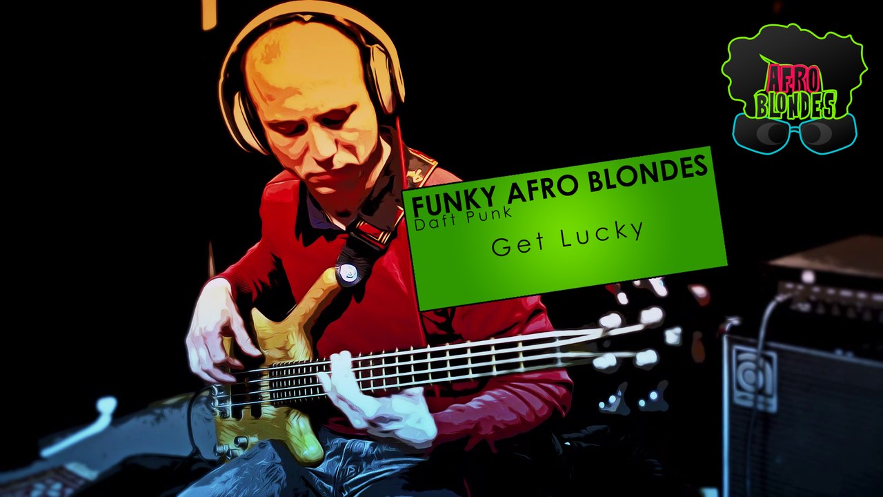 Get Lucky by Afro Blondes